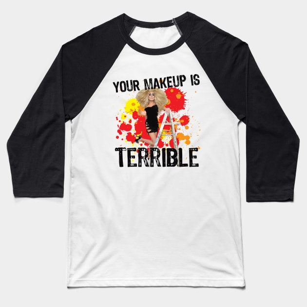 Your Makeup is Terrible Baseball T-Shirt by aespinel